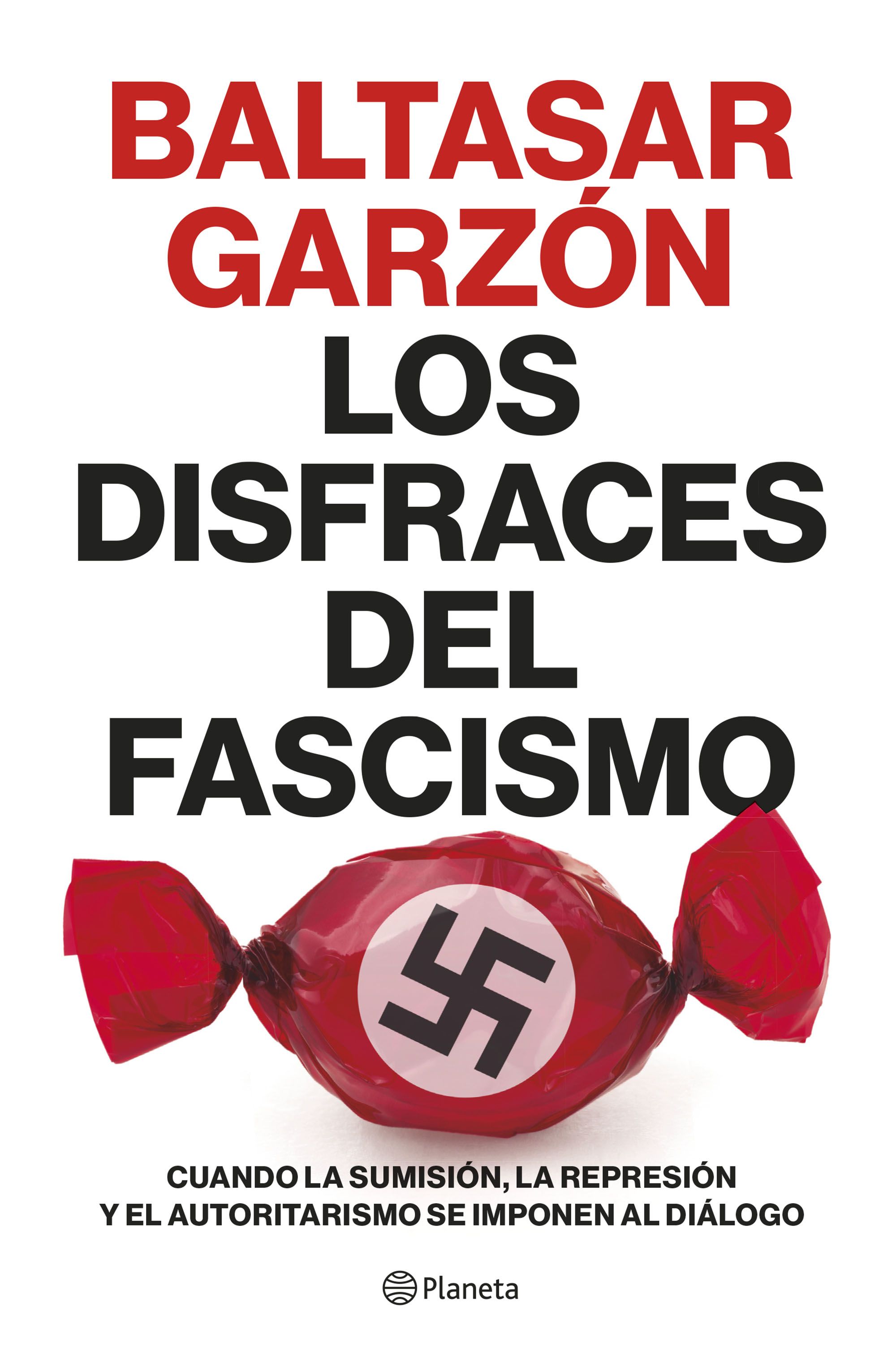 Los disfraces del fascismo. 9788408257400