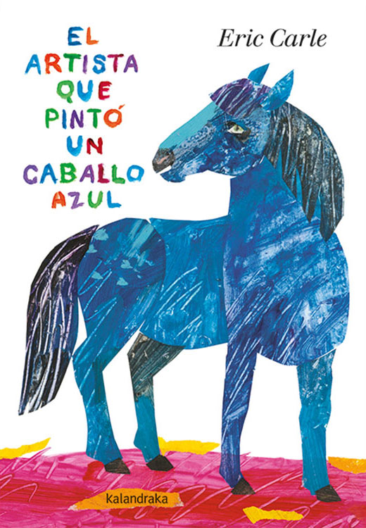 El artista que pintó un caballo azul. 9788413430539