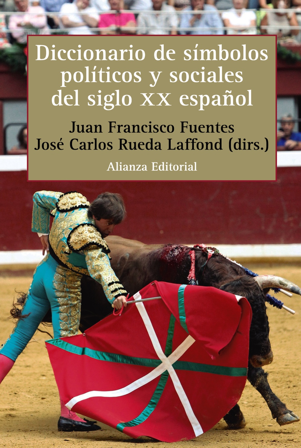 Diccionario de símbolos políticos y sociales del siglo XX español. 9788413625249