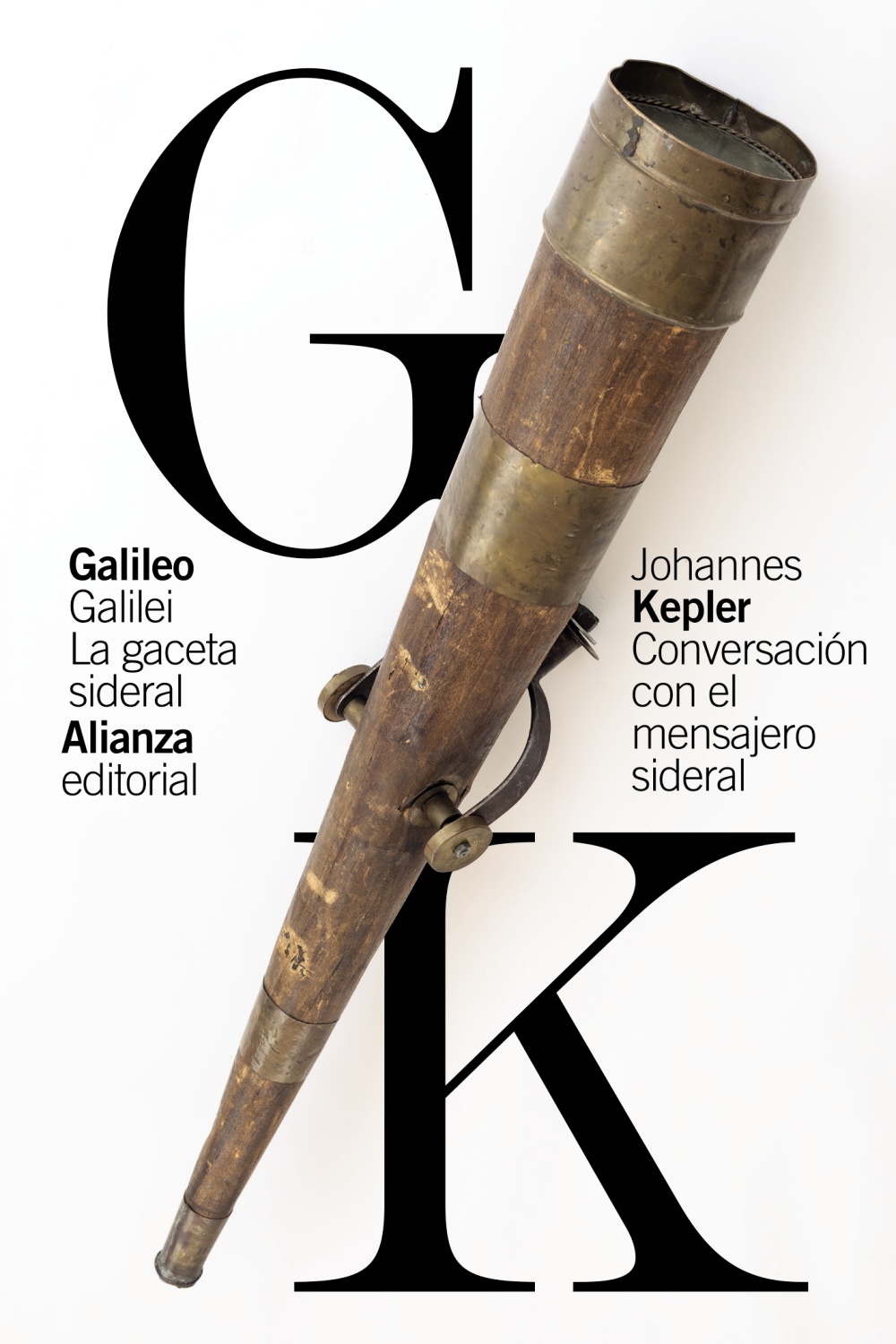 La gaceta sideral / Galileo Galilei; Conversación con el mensajero sideral / Johannes Kepler. 9788413625720