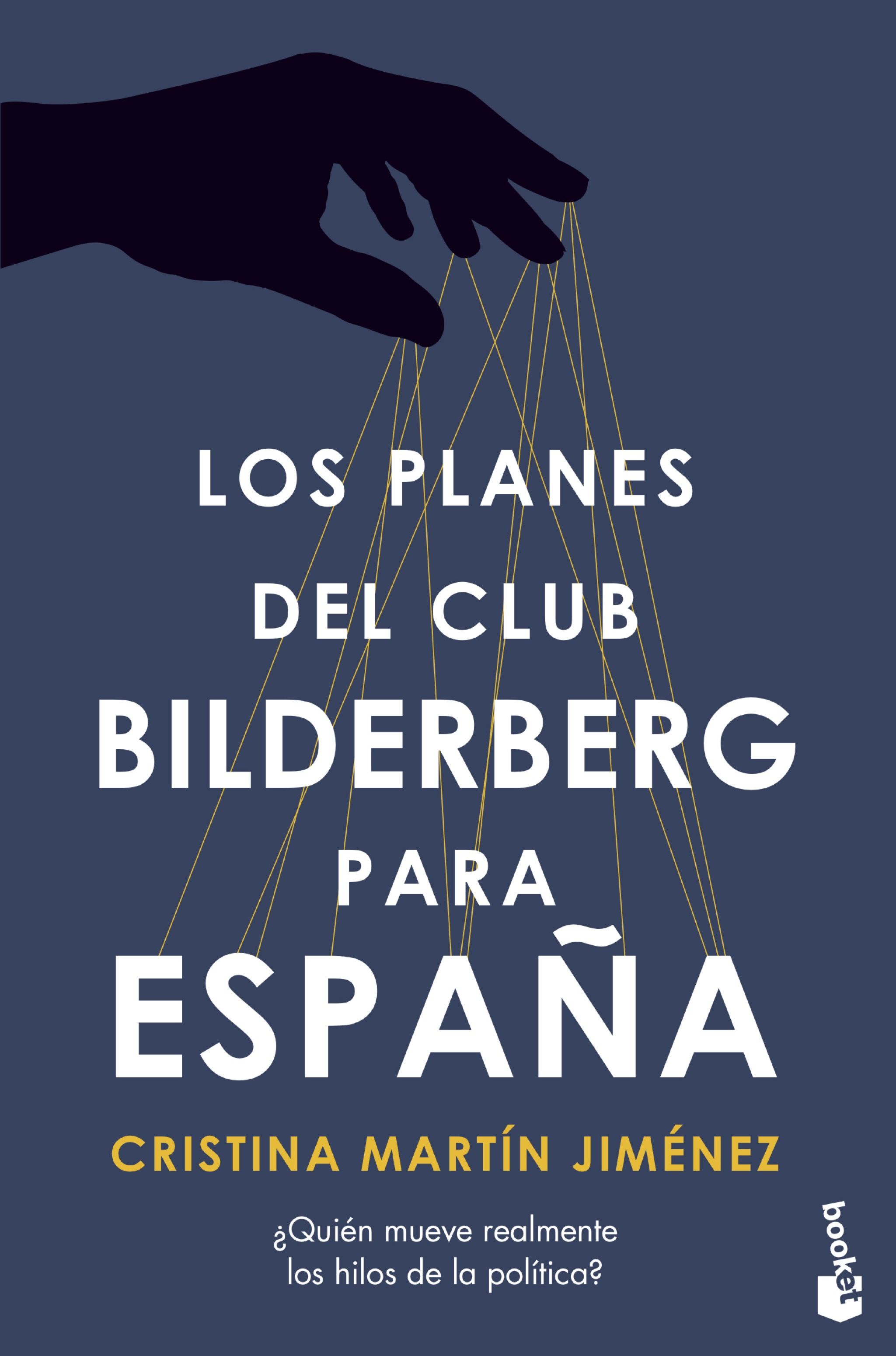 Los planes del Club Bilderberg para España. 9788427049062