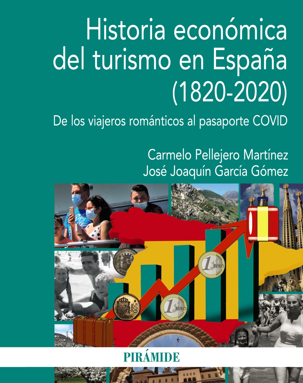 Historia económica del turismo en España (1820-2020). 9788436846553