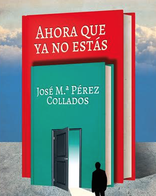Presentación del libro "Ahora que ya no estás" de José María Pérez Collados