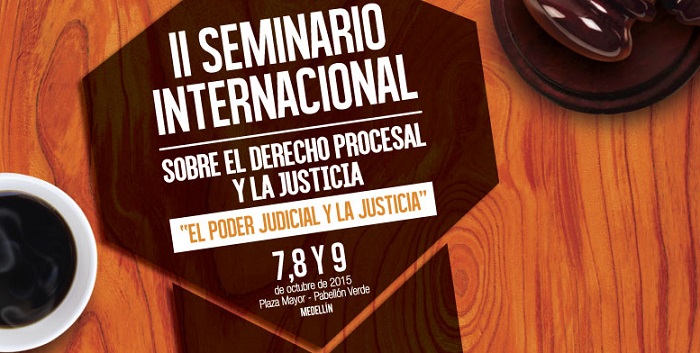 Seminario Internacional sobre el Derecho Procesal y la Justicia “El Poder Judicial y la Justicia”