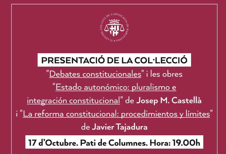 Presentació de la col·lecció ‘Debates constitucionales’ i les obres ‘Estado autonómico: pluralismo e integración constitucional’ de Josep M. Castellà i ‘La reforma constitucional: 