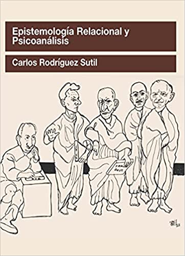 Presentación del libro "EPISTEMOLOGÍA RELACIONAL Y PSICOANÁLISIS"