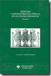 Derecho y Administración Pública en las Indias Hispánicas. 9788484271802