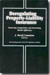 Deregulating property-liability insurance