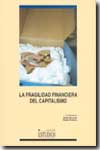 La fragilidad financiera del capitalismo. 9788484272298