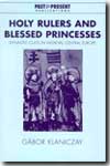 Holy rulers and blessed princesses