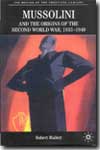 Mussolini and the origins of the Second World War, 1939-1940