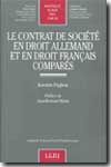 Le contrat de société en Droit allemand et en Droit français comparés. 9782275024073