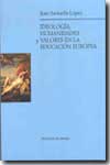 Ideología, humanidades y valores en la educación europea. 9788478073610