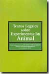 Textos legales sobre experimentación animal. 9788477868606