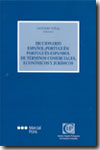 Diccionario español-portugués, portugues-espanhol de términos comerciales, económicos y jurídicos