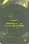 Managing the world economy. 9781403912084