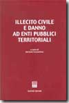 Illecito civile e danno ad enti pubblici territoriali. 9788814101403