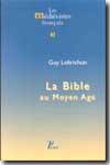 La Bible au Moyen Age. 9782708407008