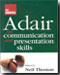 The concise adair on communication and presntation skills