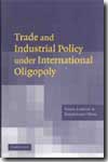 Trade and industrial policy under international oligipoly