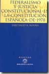 Federalismo y justicia constitucional en la Constitución Española de 1978