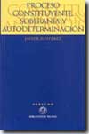 Proceso constituyente, soberanía y autodeterminación. 9788497422116