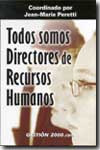 Todos somos directores de recursos humanos. 9788480889490