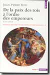 De la paix des rois à l'ordre des empereurs