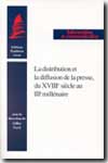 La distribution et la diffusion de la presse, du XVIIIe au IIIe millénaire