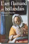 L'art flamand et hollandais. 9782850884320