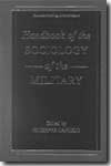 Handbook of the sociology of the military. 9780306472954