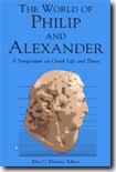 The world of Philip and Alexander. 9780934718943