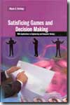 Satisficing games and decision making