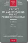 La sécurité des marchés financiers face aux procédures collectives. 9782275023892
