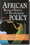 African business finance and development policy. 9780789020857
