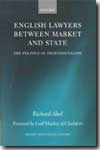 English lawyers between market and state. 9780198260332