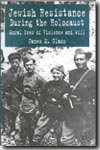 Jewish Resistance during The Holocaust