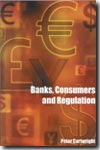 Banks, consumers and regulation