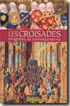 Les croisades. 9782737326103