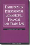 Dalhuisen on international commercial, financial and trade Law. 9781841134505