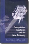 Competition, regulation and the new economy
