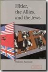 Hitler, the Allies, and the Jews. 9780521838771