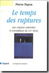 Le temps des ruptures