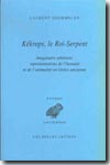 Kékrops, le roi-serpent. 9782251326573