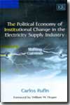The political economy of institutional change in the electricity supply industry. 9781843762034