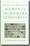 Postmodern moments in modern economics