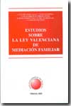 Estudios sobre la Ley valenciana de mediación familiar. 9788489501492