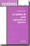 Le système de santé. 9782275023847