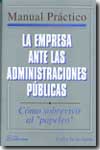 La empresa ante las Administraciones Públicas. 9788496169166