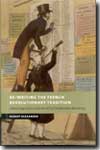 Re-writing the french revolutionary tradition. 9780521801225